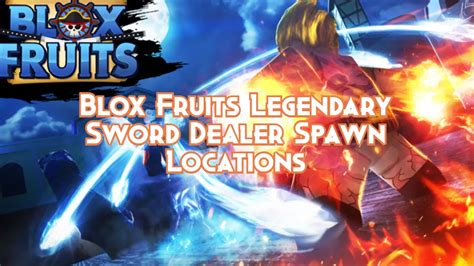 Blox Fruits Legendary Sword Dealer Spawn Locations - Pillar Of Gaming