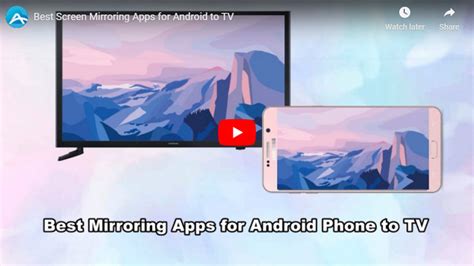 Top 5 Best Mirroring App for Android Phone to TV