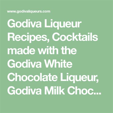 Godiva Liqueur Recipes, Cocktails made with the Godiva White Chocolate ...