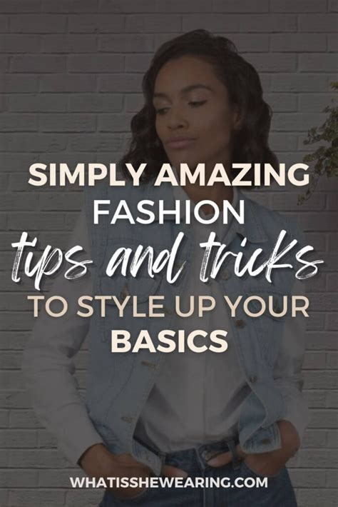 Fashion Tips And Tricks | 8 Ways to Elevate Your Basics | What Is She Wearing