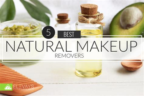 The 5 Best Natural Makeup Removers - Elevays