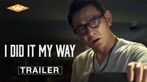 I DID IT MY WAY | Official Trailer | Starring Andy Lau, Lam Ka Tung ...