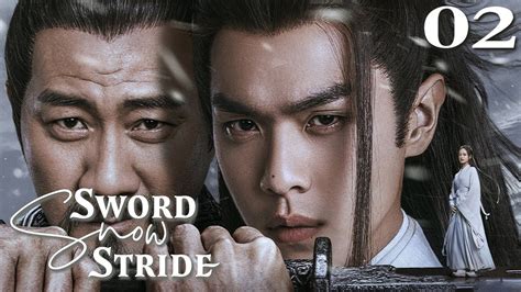 [Eng Dub] Sword Snow Stride 02 (Zhang Ruoyun, Teresa Li, Hu Jun) 💘The ...