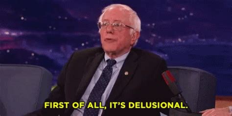 Delusional Bernie GIF - Delusional Bernie Berniesanders - Discover ...