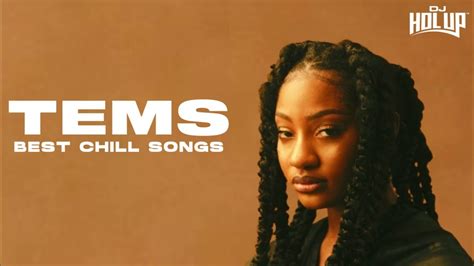 TEMS | 1 Hour of Chill Songs | Afrobeats/R&B MUSIC PLAYLIST | Tems - YouTube