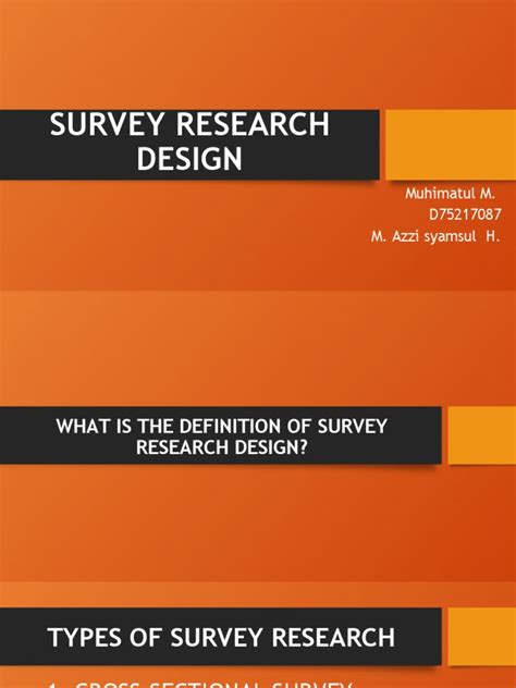 Survey Research Design: Muhimatul M. D75217087 M. Azzi syamsul H