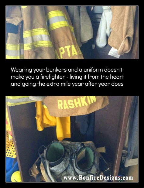 Firefighter Gifts The Brotherhood Bond: Firefighter Bunker Gear Doesn't Make You A Firefighter