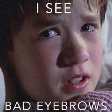 20 Eyebrow Memes That Are Totally On Fleek! | SayingImages.com Eyebrow Fails, Eyebrow Quotes ...