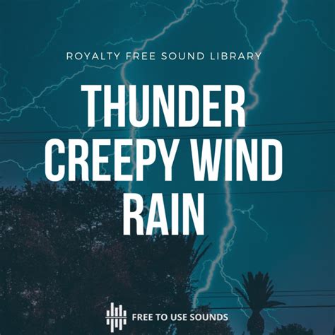 Heavy Thunder Creepy Wind Rain Sound Library | freetousesounds