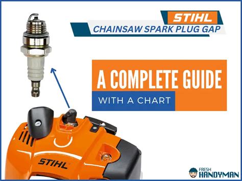 Stihl Chainsaw Spark Plug Gap With Chart (A Complete Guide)