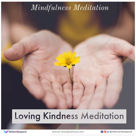 Mindfulness: Loving Kindness Meditation - ReflectandRespond