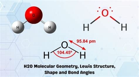 H2O Molecular Geometry, Lewis Structure, Shape and Bond Angles