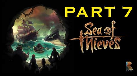 SEA OF THIEVES | Gameplay Walkthrough - Part 7 - YouTube