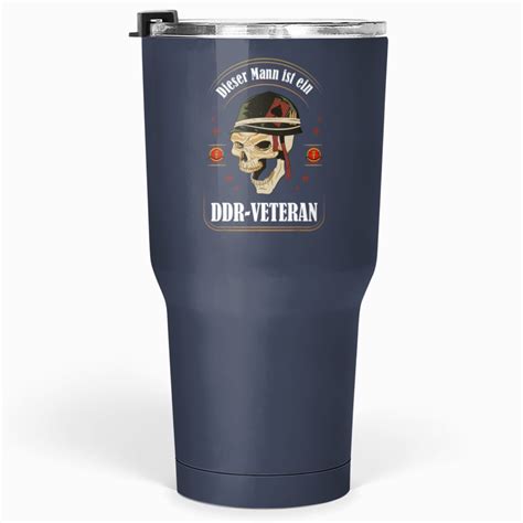 Veteran Vets Mens DDR NVA Soldier Veteran Sayings Veterans Tumblers 30 ...