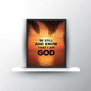 Be Still and Know That I Am God psalm 46 10 Sign religious Signs quotes ...