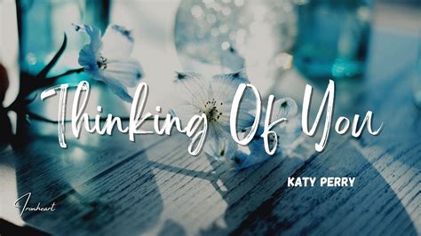 Katy Perry - Thinking Of You (Lyrics) - YouTube