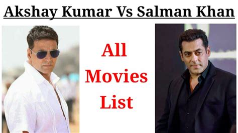 Akshay Kumar And Salman Khan All Movies List | Akshay Kumar | Salman Khan - YouTube