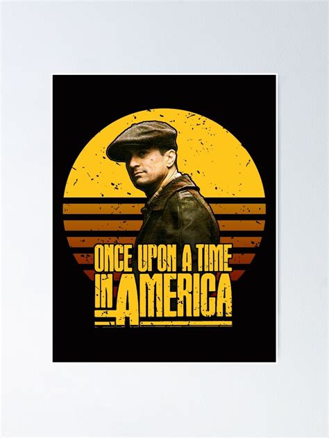 "Once Upon A Time In America Vintage" Poster for Sale by gogermichael98 ...