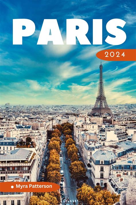 paris travel guide 2024: Explore the Best of Paris, France - Insider Tips, Top Attractions, and ...