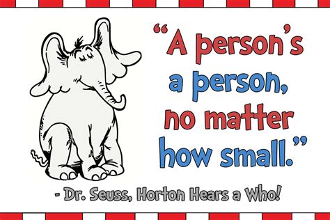 A person's, a person no matter how small. - Dr. Seuss, Horton Hears A Who! | Children book ...