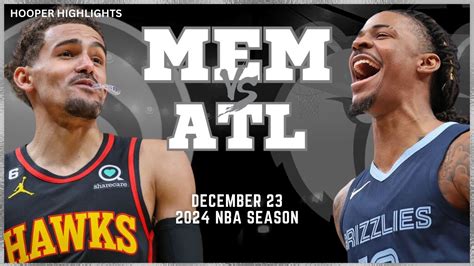 Memphis Grizzlies vs Atlanta Hawks Full Game Highlights | Dec 23 | 2024 ...