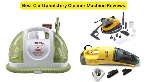 Top 5 Best Car Upholstery Cleaner Machine Reviews