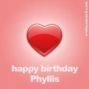 Happy Birthday Phyllis Free e-Cards