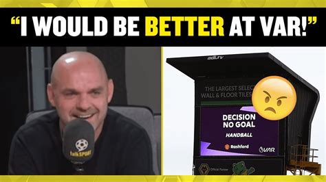 MUST WATCH!!! 📺 Danny Murphy ARGUES that he'd be BETTER at VAR than ANY ...