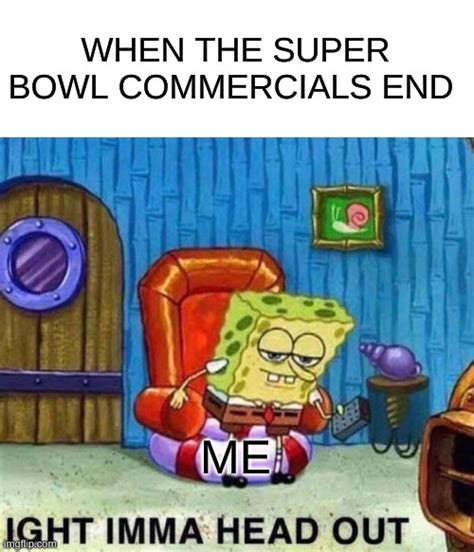 Super bowl commercials - Imgflip