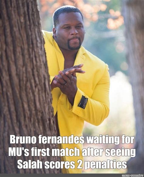 Bruno Fernandes Meme : 25 Best Fernandes Memes Close To Memes Bruno ...