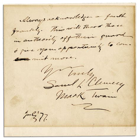 Lot Detail - Mark Twain Autograph Note Twice-Signed -- ''Always acknowledge a fault frankly ...