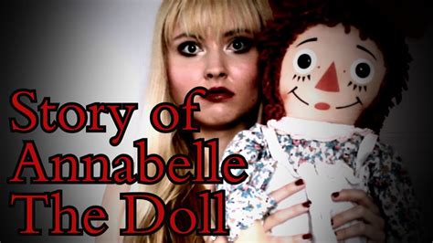 Story of Annabelle - The Haunted Demonic Doll - YouTube