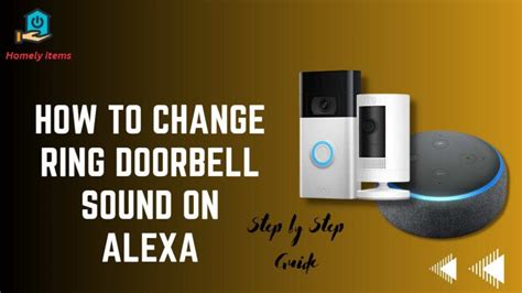 How to Change Ring Doorbell Sound on Alexa: Step-by-Step Guide - Homely Items