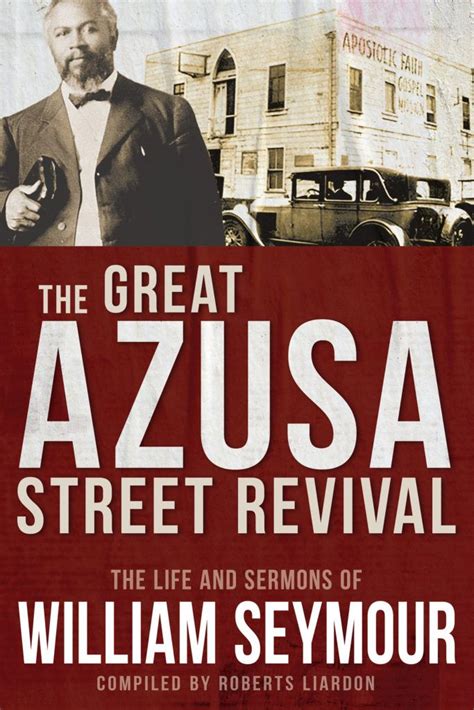 The Great Azusa Street Revival - For Him and My Family