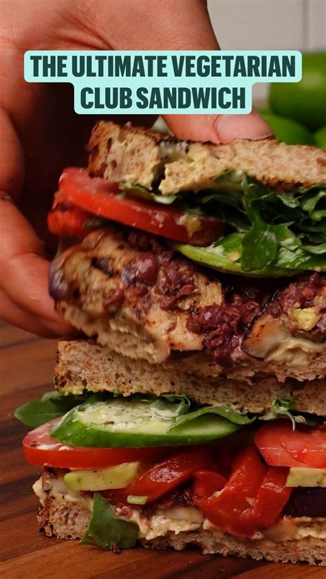 The Ultimate Vegetarian Club Sandwich | Recipe | Healthy lunch recipes, Vegetarian sandwich ...