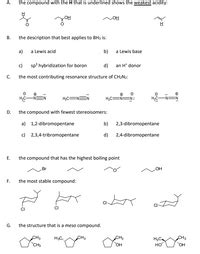 Answered: Н. the compound that will undergo… | bartleby