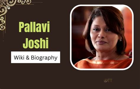 Pallavi Joshi Wiki, Biography, Age, Boyfriend, Family, Education ...