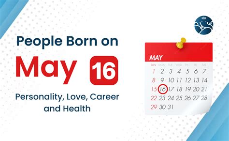 People Born on May 16 Personality, Love, Career, And Health