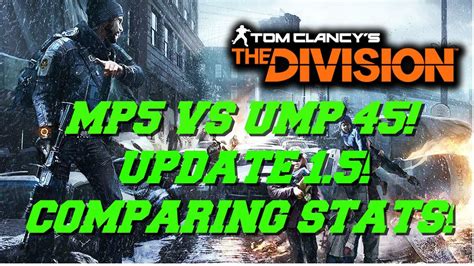 THE DIVISION - UPDATE 1.5 - NAVY MP5 VS UMP-45 COMPARISON - THE BEST SMG IN THE DIVISION UPDATE ...