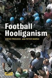 Football Hooliganism - 1st Edition - Steve Frosdick - Jim Chalmers - P