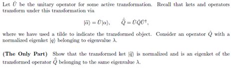 Solved Let U be the unitary operator for some active | Chegg.com