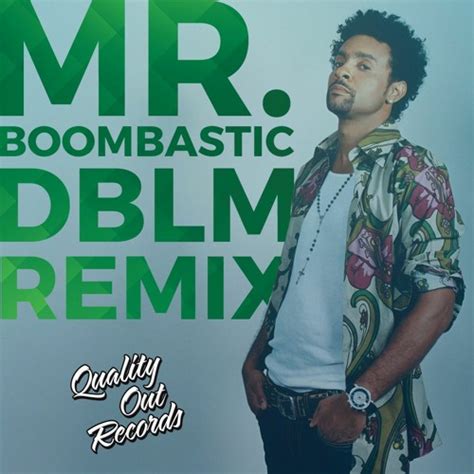 Shaggy - Mr. Boombastic (DBLM Remix) by Quality Out Records - Free ...