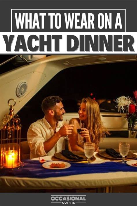 What to Wear on a Yacht Dinner | Yacht party outfit, Boating outfit, Yacht outfit women classy