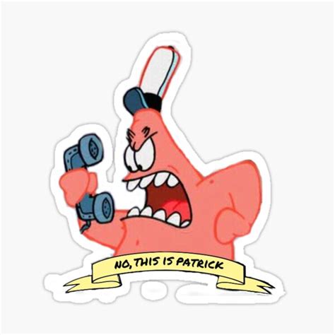 "No, this is Patrick" Sticker for Sale by katietruppo | Redbubble