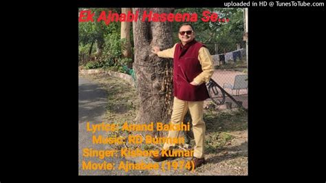 Ek Ajnabi Haseena Se/Kishore Kumar/Cover by Kumud Bandhu Joshi - YouTube