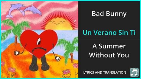 Bad Bunny - Un Verano Sin Ti Lyrics English Translation - Dual Lyrics ...