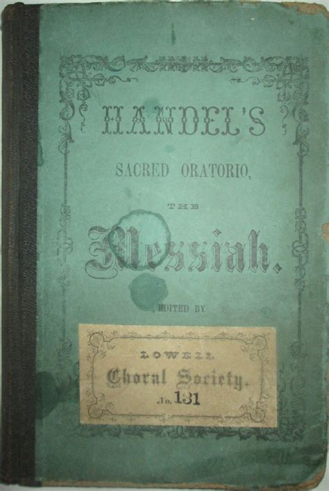 Handel's Sacred Oratorio, the Messiah, (composed in the year 1741) in ...