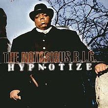 Hypnotize (The Notorious B.I.G. song) - Wikipedia