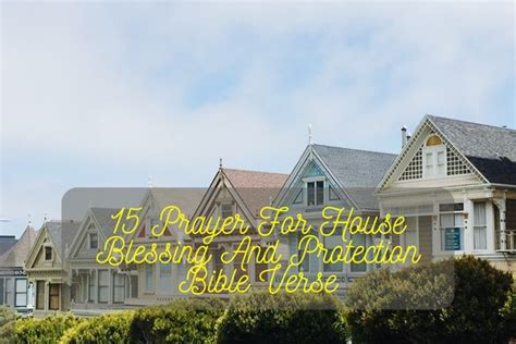 15 Prayer For House Blessing And Protection Bible Verse 2024
