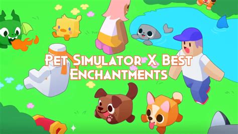 Pet Simulator X Best Enchantments - Pillar Of Gaming